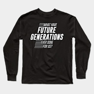 Fun - Future Generations - neg Long Sleeve T-Shirt